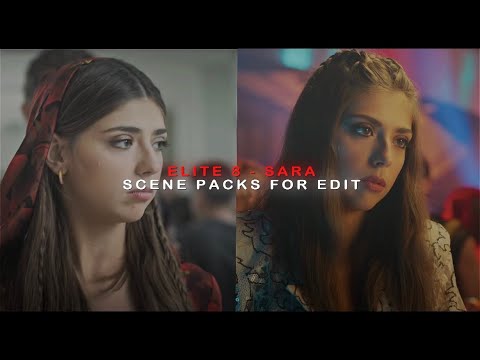 ELITE 8 - SARA SCENE PACKS for edit