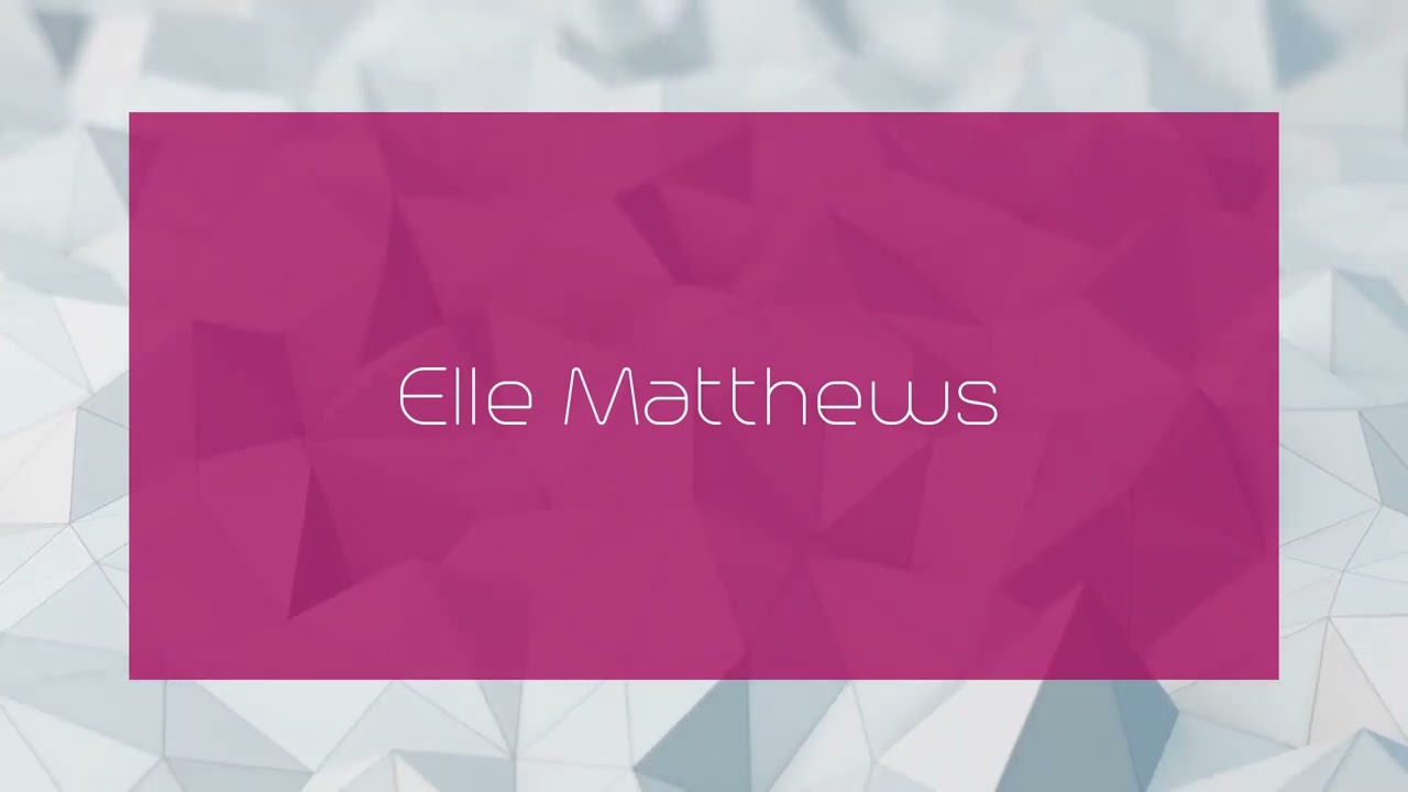 Elle Matthews - appearance