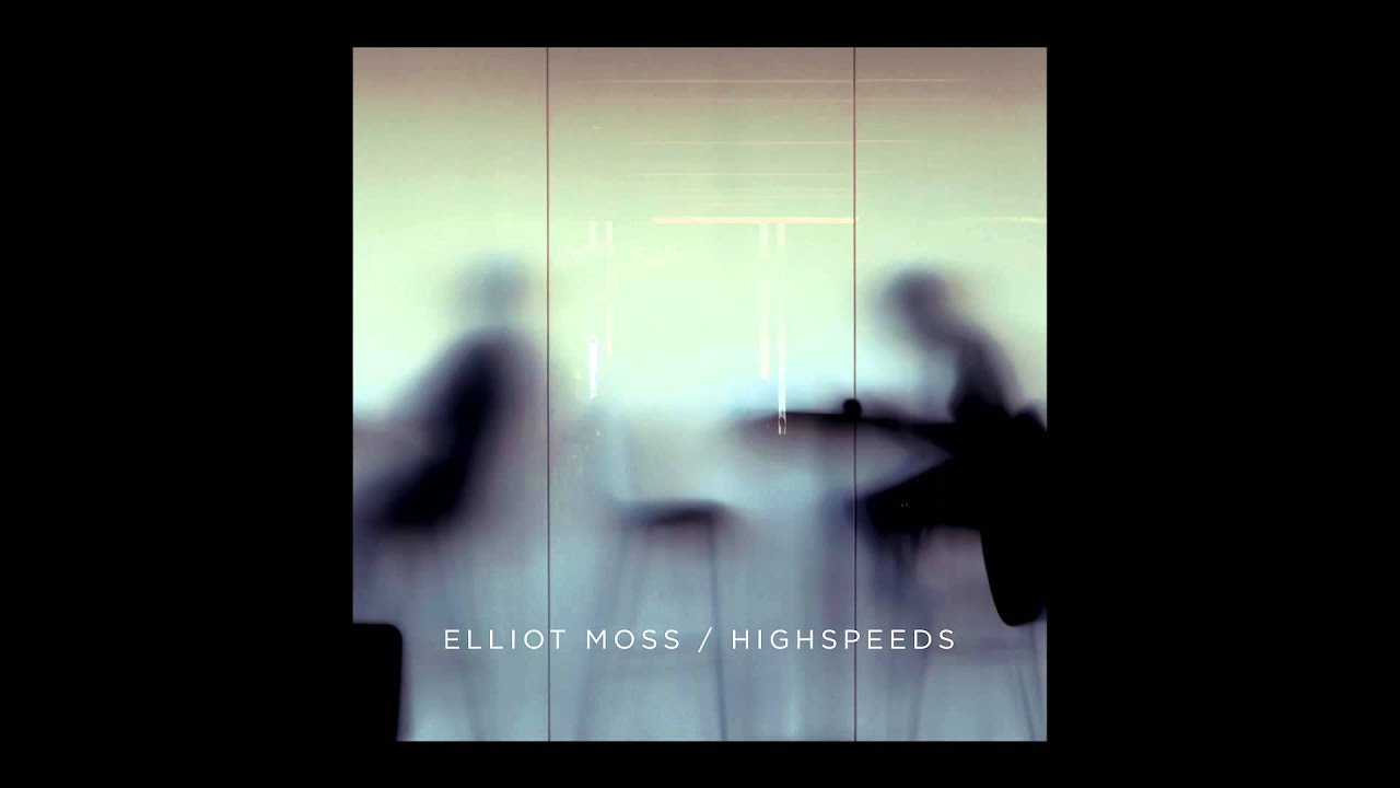 Elliot Moss 'Slip'