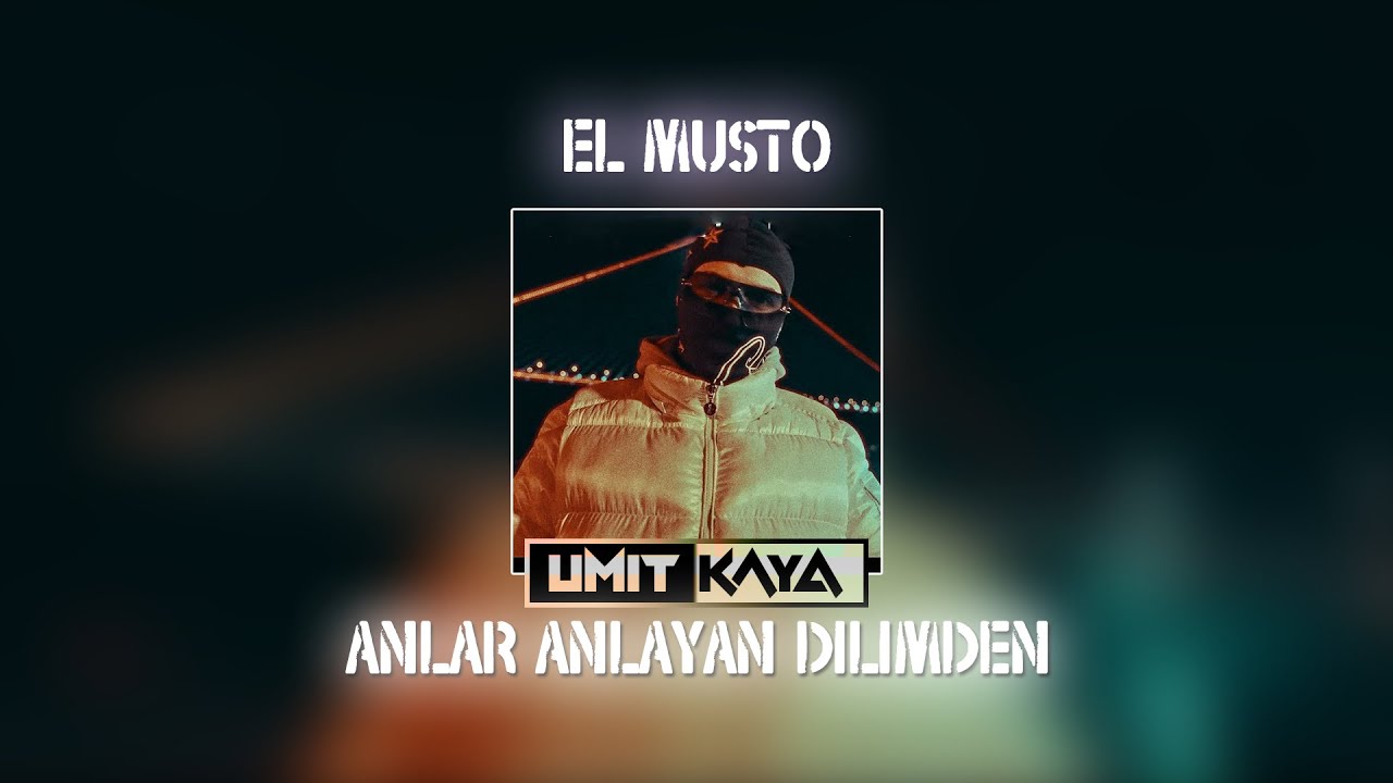 ELMusto - Anlar Anlayan Dilimden ( Ümit Kaya Remix )