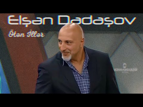 Elşən Dadaşov - Ötən İllər (Azerbaijanian Music)