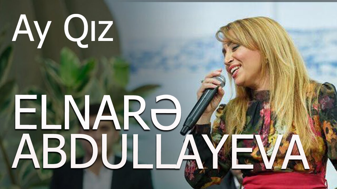 Elnarə Abdullayeva- Babək Niftəliyev Ay Qız Duet