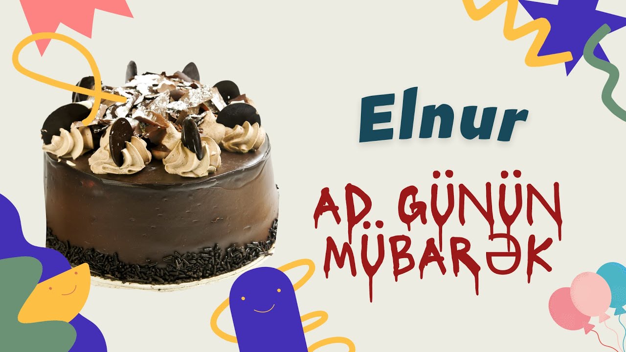 Elnur ad günün mübarək | Ad günü təbrikləri