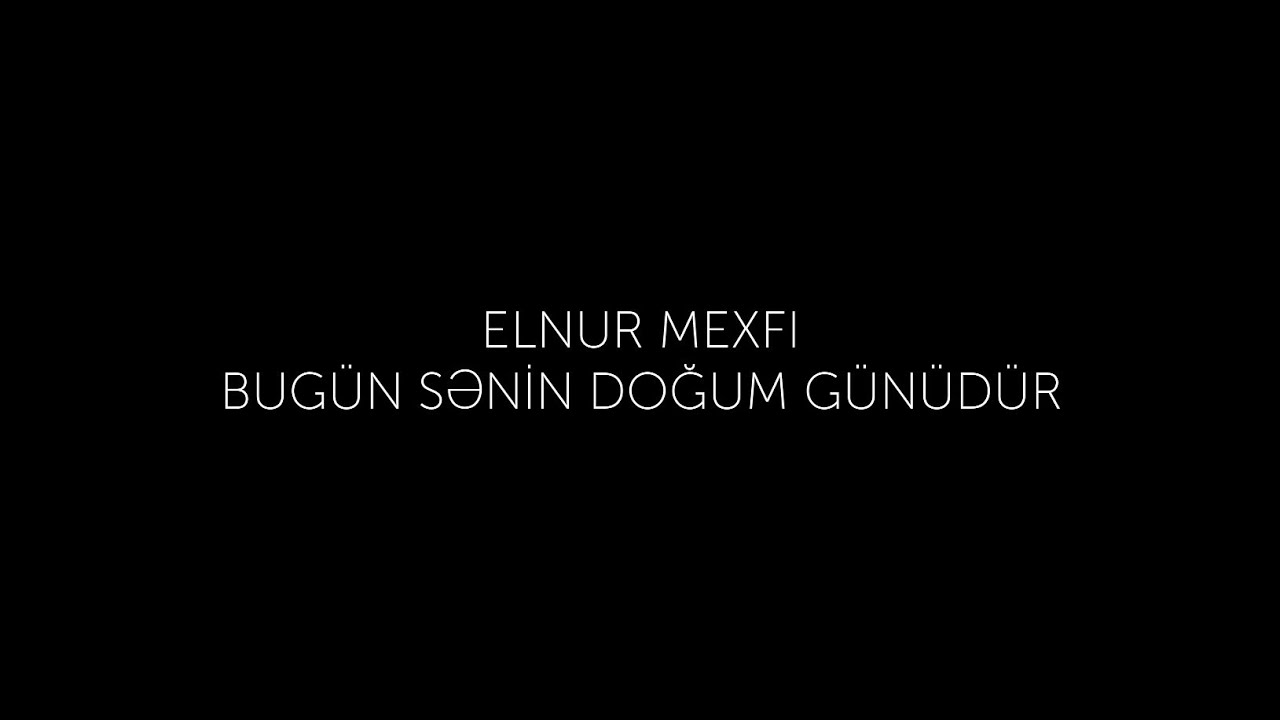 Elnur Mexfi - Dogum Gunundur Sevgilim (Official Music Video)