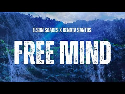 Elson Soares x Renata Santos - Free Mind (Official Vizualizer)