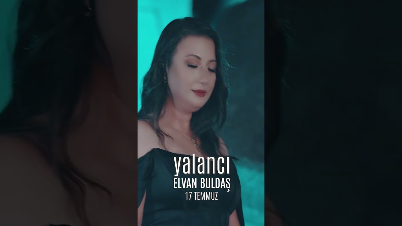 Elvan Buldas YALANCI teaser  17 Temmuz tüm digital platformlarda