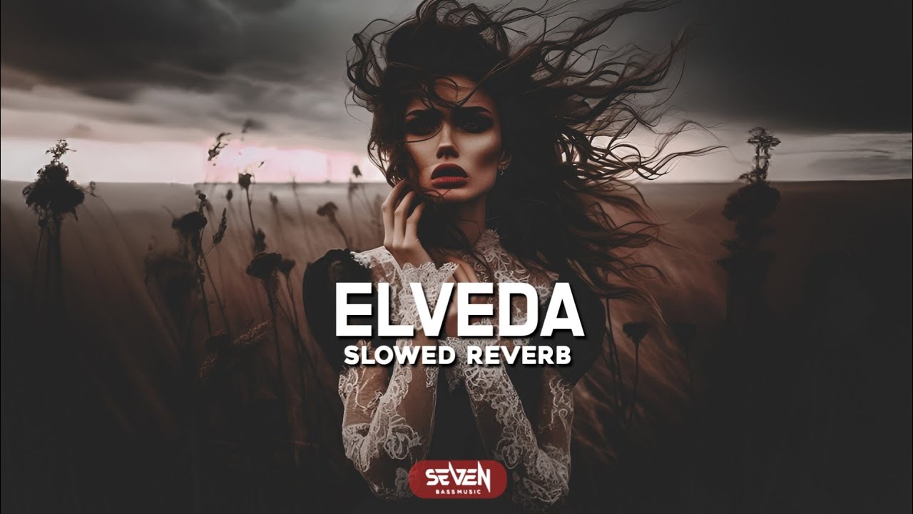 Elveda - SEA4 | Sad Music | Slowed Reverb