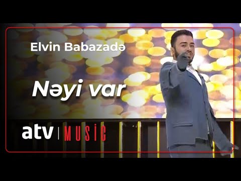 Elvin Babazadə - Nəyi var