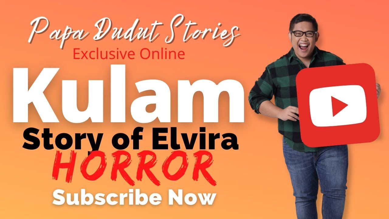 ELVIRA | PAPA DUDUT STORIES HORROR