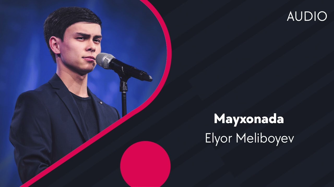 Elyor Meliboyev - Mayxonada (Official Music)