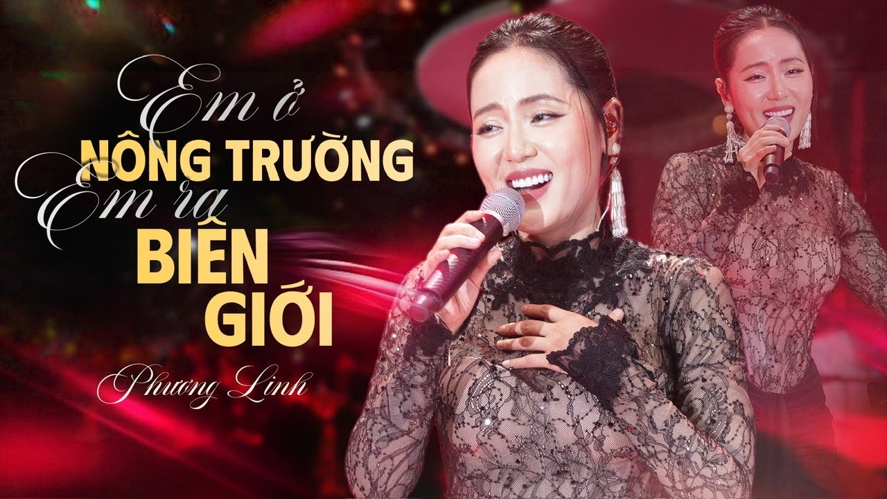Em Ở Nông Trường Em Ra Biên Giới -  Phương Linh | Live at #RiverFlowsInYouShow