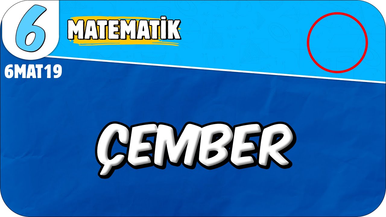 Çember 📘 6MAT19 #2025