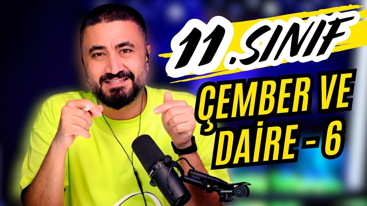 Çember ve Daire 6 + Soru Avcısı | Çemberde Açı 3 | 11.SINIF MATEMATİK