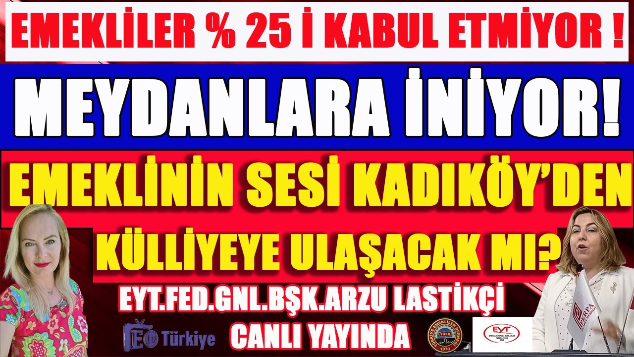 Emekli %25 i Kabul Etmiyor Meydanlara İniyor ! Emeklinin Sesi Kadıköy'den Külliyeye Ulaşacak mı ?