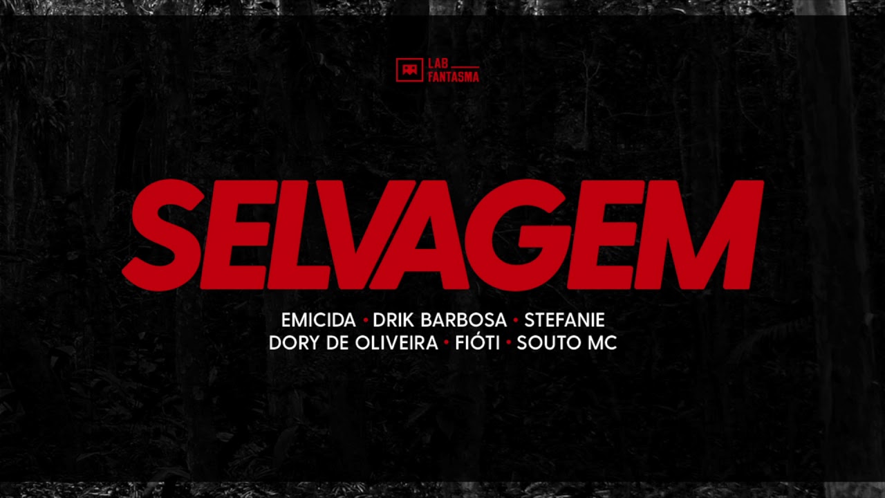 Emicida - Selvagem feat. Dory de Oliveira, Souto Mc, Stefanie, Drik Barbosa e Fióti (Áudio Oficial)