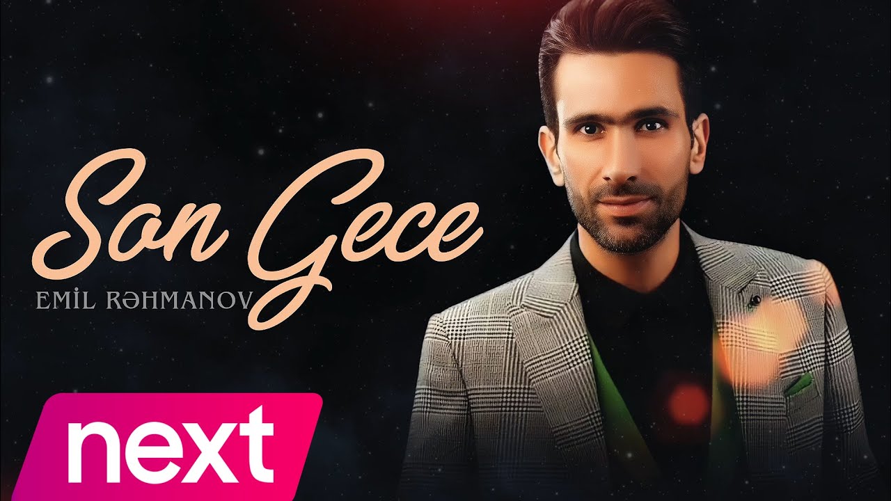 Emil Rehmanov – Son Gece (Korkuyorum)