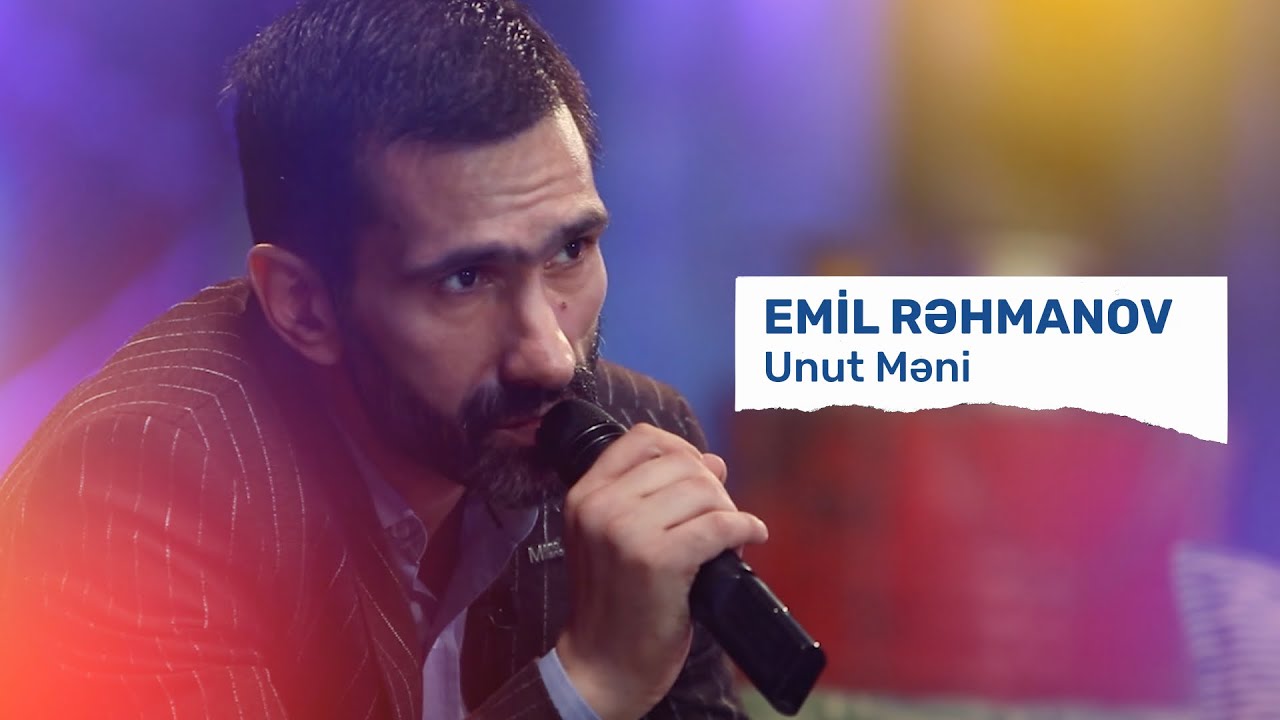 Emil Rehmanov - Unut Meni