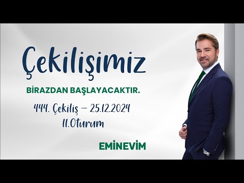 Eminevim 444. Çekiliş Canlı Yayını - 2. Oturum