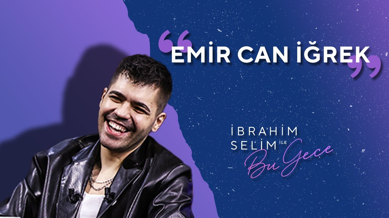 Emir Can İğrek’i Programımıza Davet Ettik! Ne İyi Ettik! - İbrahim Selim ile Bu Gece 5x19