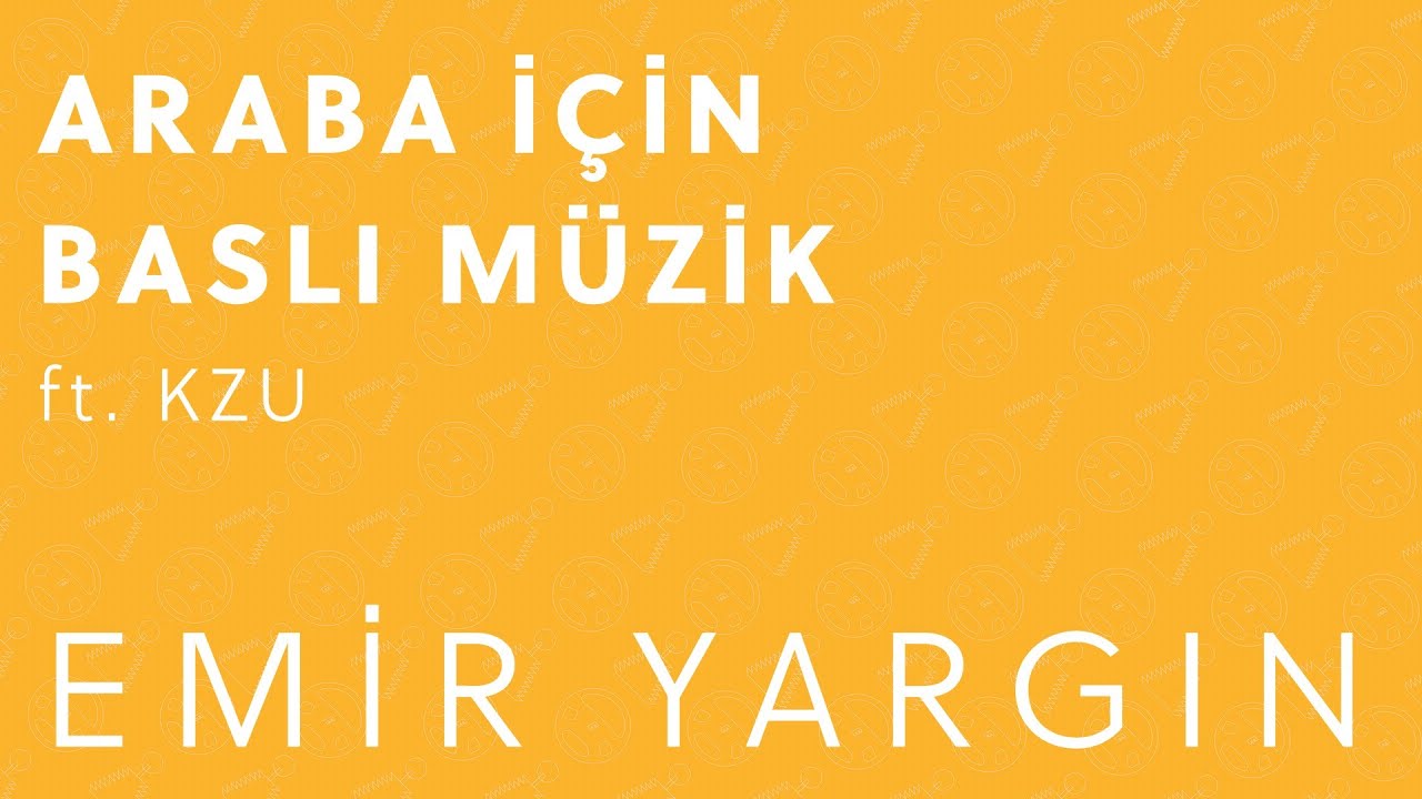 Emir Yargın - Araba İçin Baslı Müzik ft. Kzu (2015)