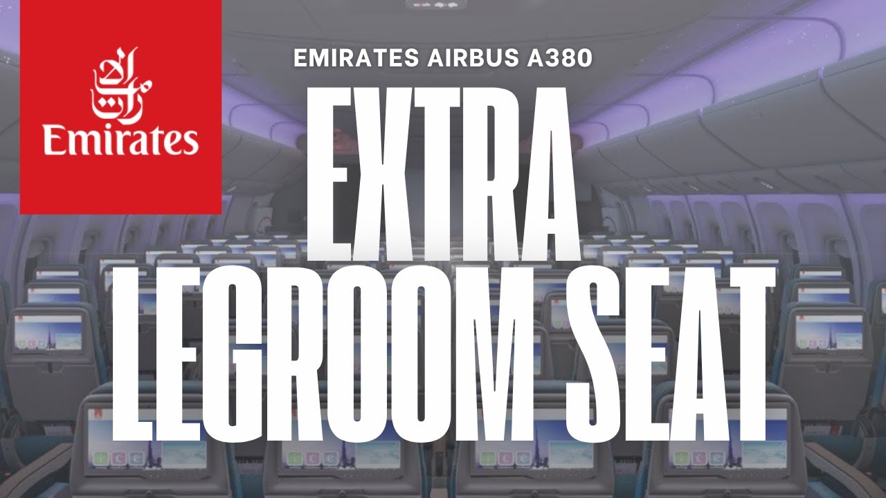 Emirates Extra Legroom Seats on Airbus A380 | LHR to DXB