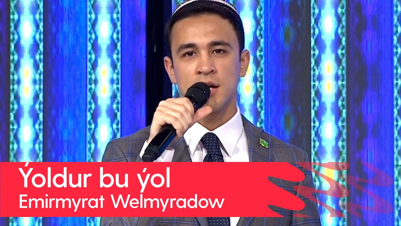 Emirmyrat Welmyradow - Yoldur bu yol | 2023