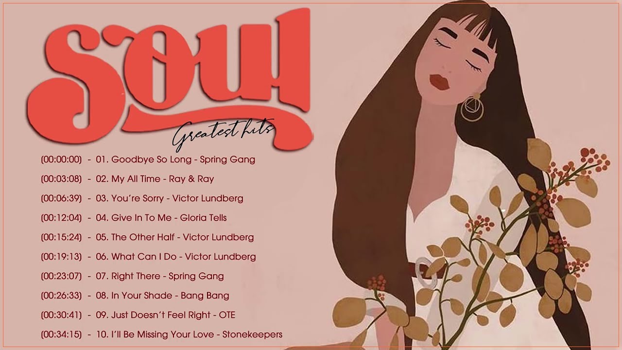 Emotional modern soul 2022 - Relaxing songs on the free day - Spring Gang, Gloria Tells special
