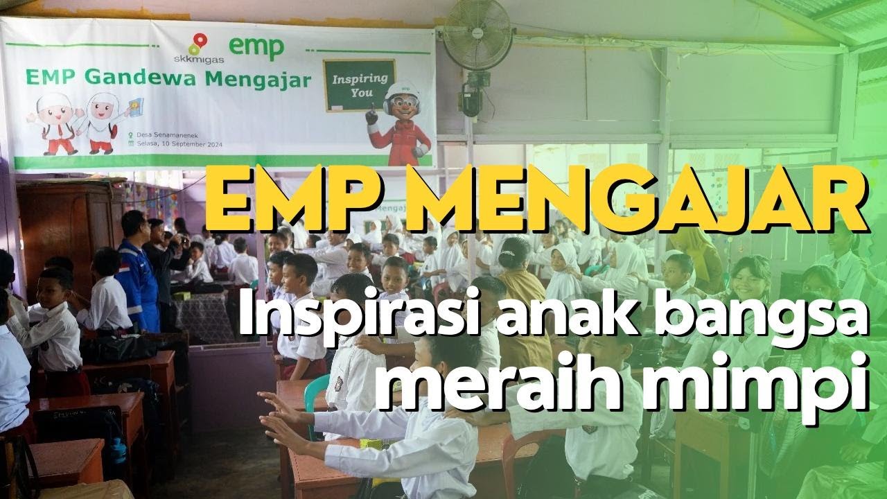 EMP Mengajar - Inspirasi anak bangsa, meraih mimpi