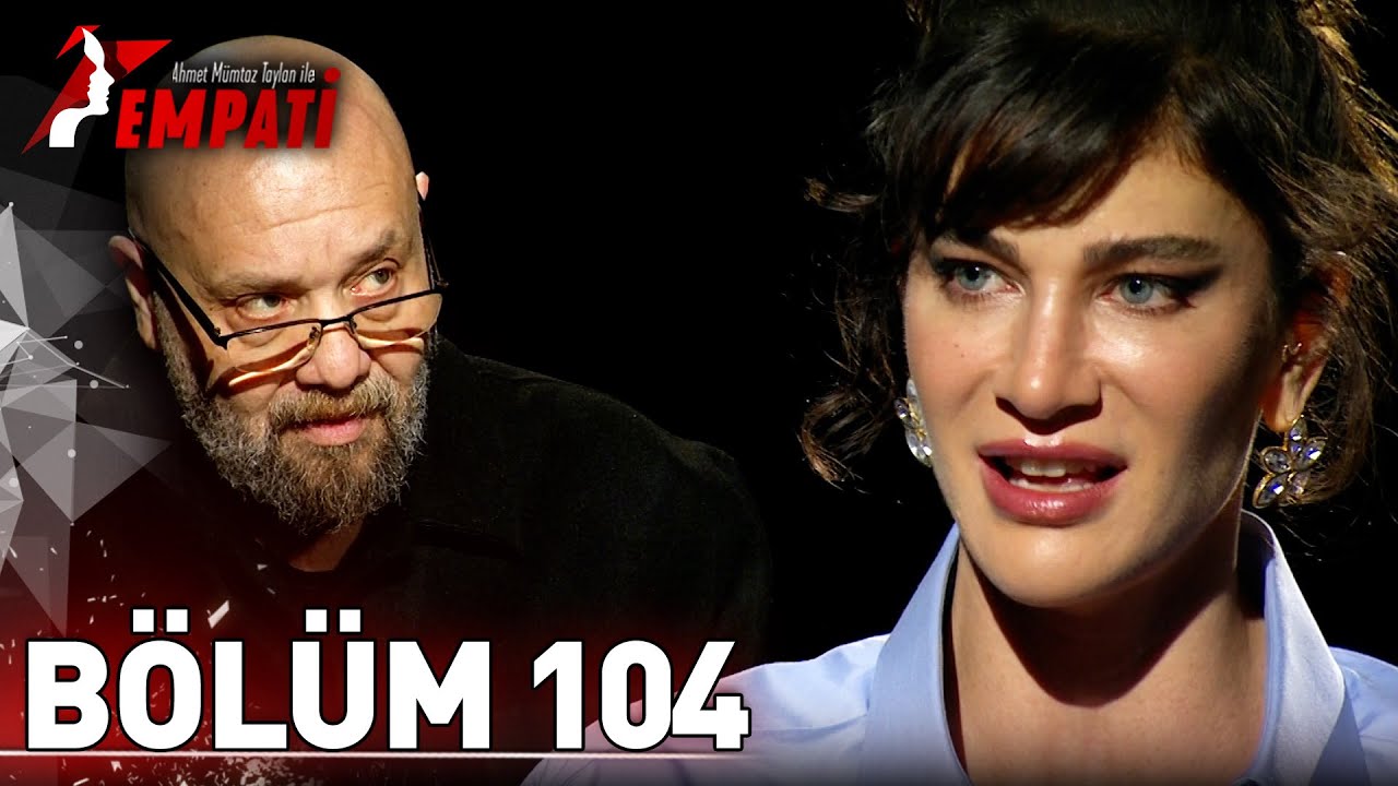 Empati 104. Bölüm - Berrak Tüzünataç