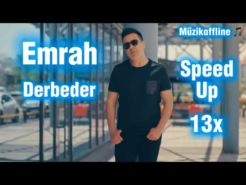 Emrah - derbeder (speedupversiyon)