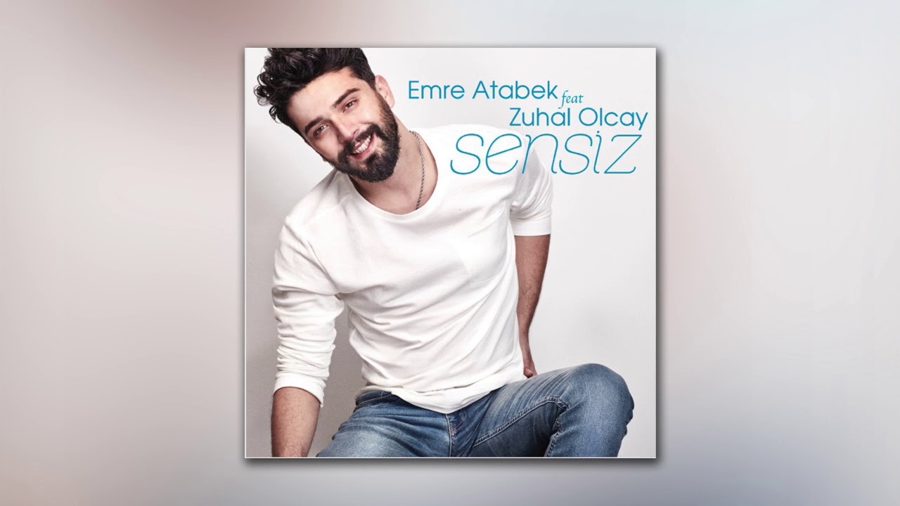 Emre Atabek feat.  Zuhal Olcay - Sensiz