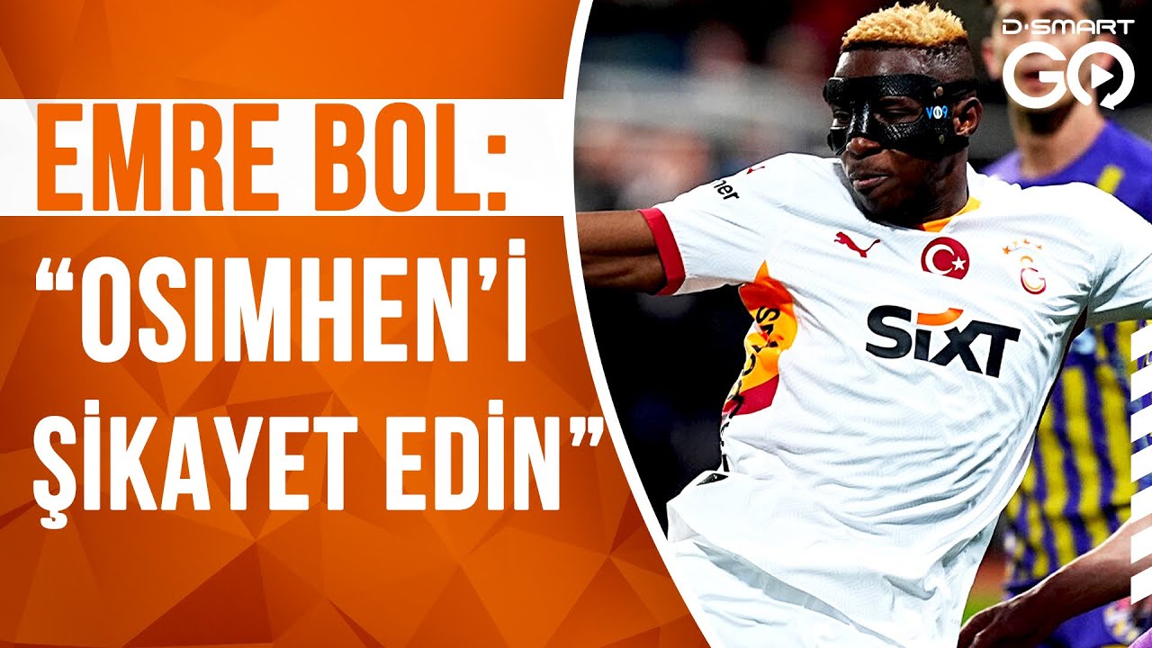 Emre Bol'un Osimhen İsyanı: 