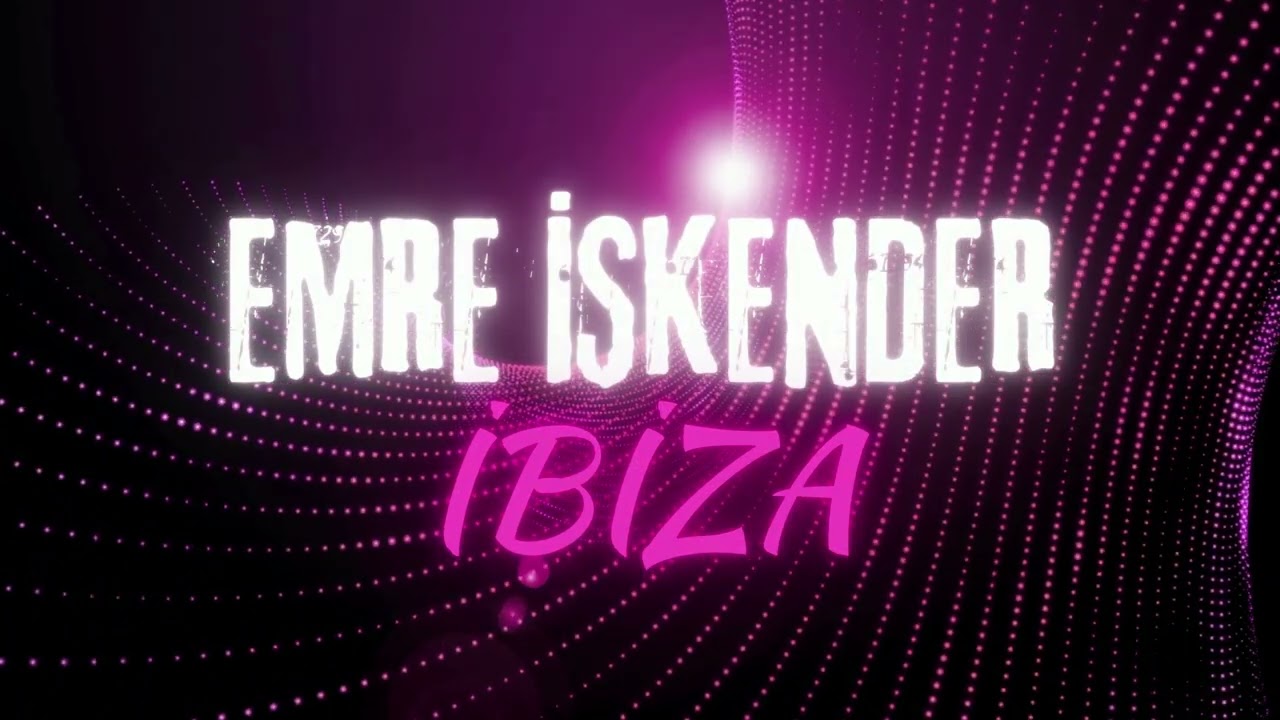 Emre İskender - İbiza