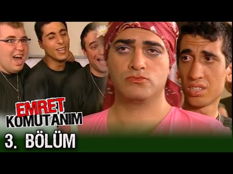 Emret Komutanım 3. Bölüm Tek Parça