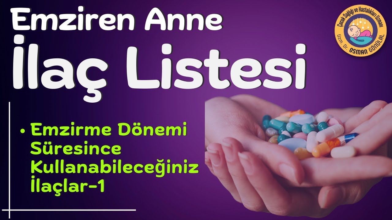 Emziren Anne İlaç Listesi (Güvenli ve Riskli İlaçlar)