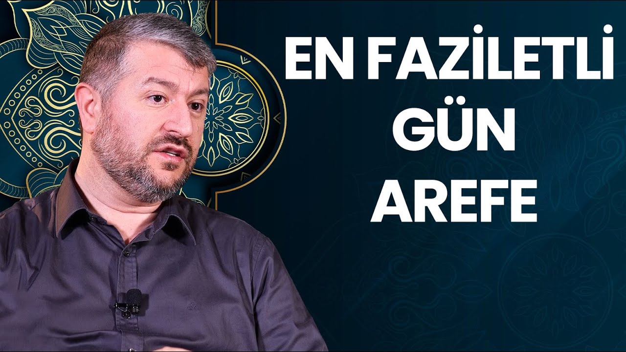 En Faziletli Gün: Arefe | Muhammed Emin Yıldırım