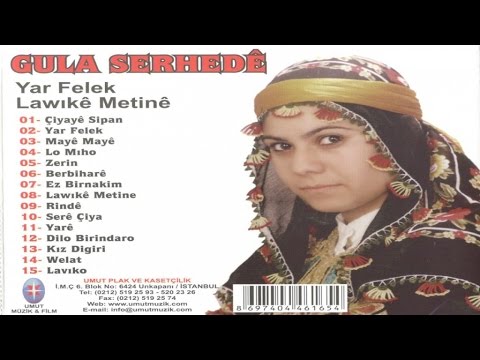 En güzel Kürtçe Şarkılar - Güla Serhedé - Çiyayé Sipan