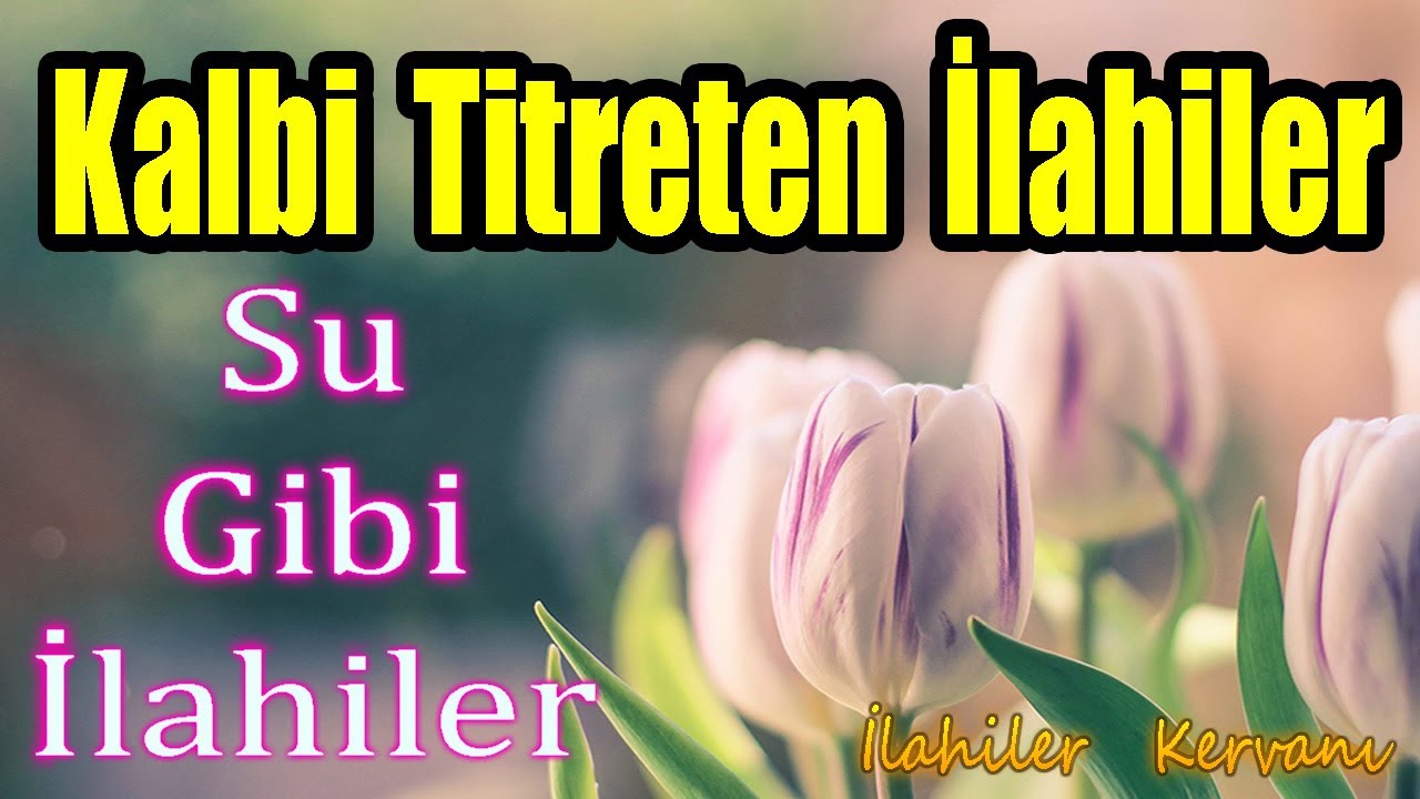 🌹En Çok Dinlenen İlahiler🌹Karışık Güzel İlahiler🌹En Sevilen Huzur Veren İlahiler - İlahi Dinle🌹