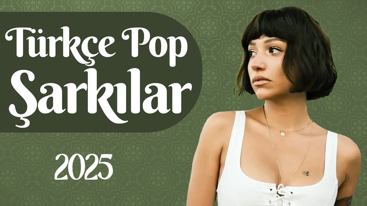 En Çok Dinlenen Türkçe Şarkılar 2025 🔥 Trend Şarkılar Türkçe & Yeni Hit Müzikler 2025
