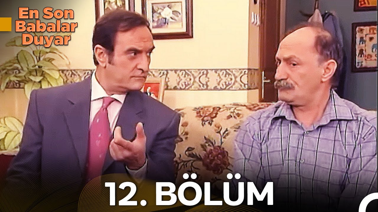 En Son Babalar Duyar 12. Bölüm