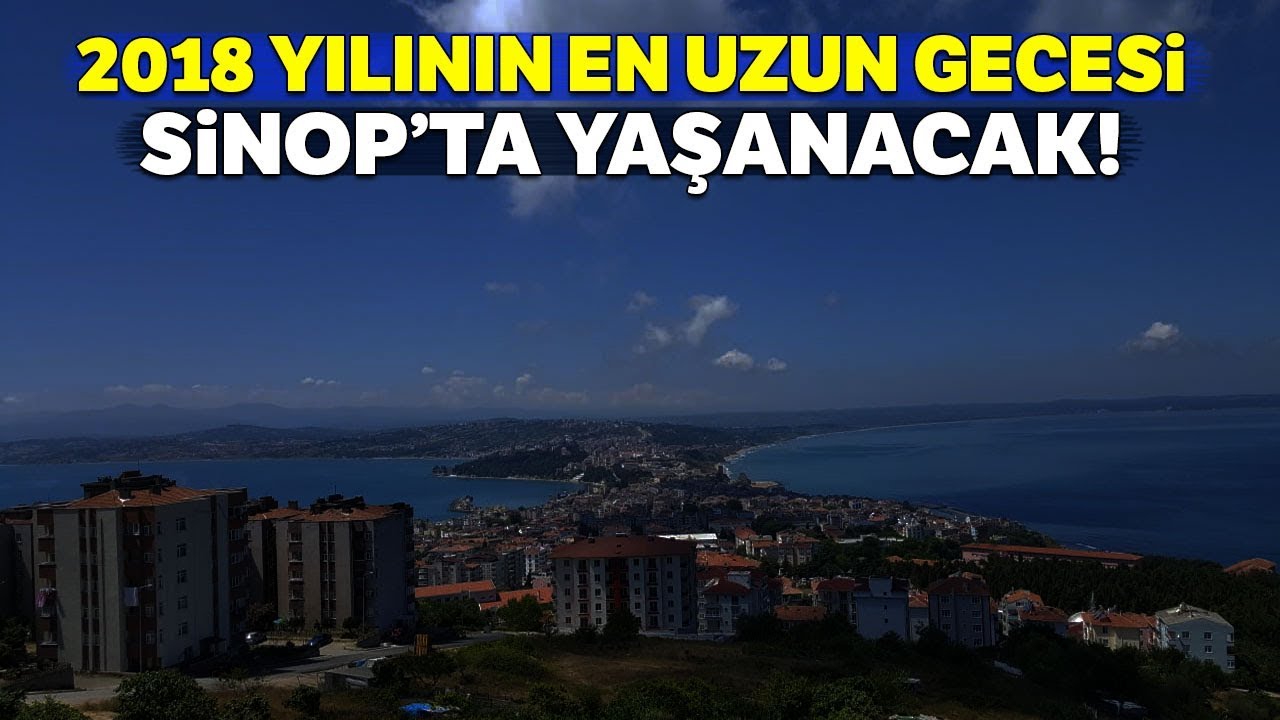 En Uzun Gece Sinop'ta, En Kısa Gece İse Hatay'da Yaşanacak
