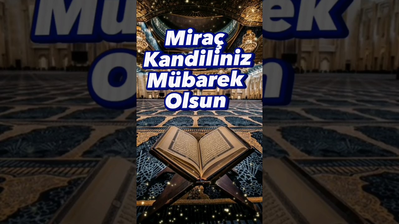 EN YENİ MİRAÇ KANDİLİ MESAJLARI / KANDİL MESAJLARI / MİRAÇ KANDİLİ VİDEOLARI / #shorts #shortsvideo