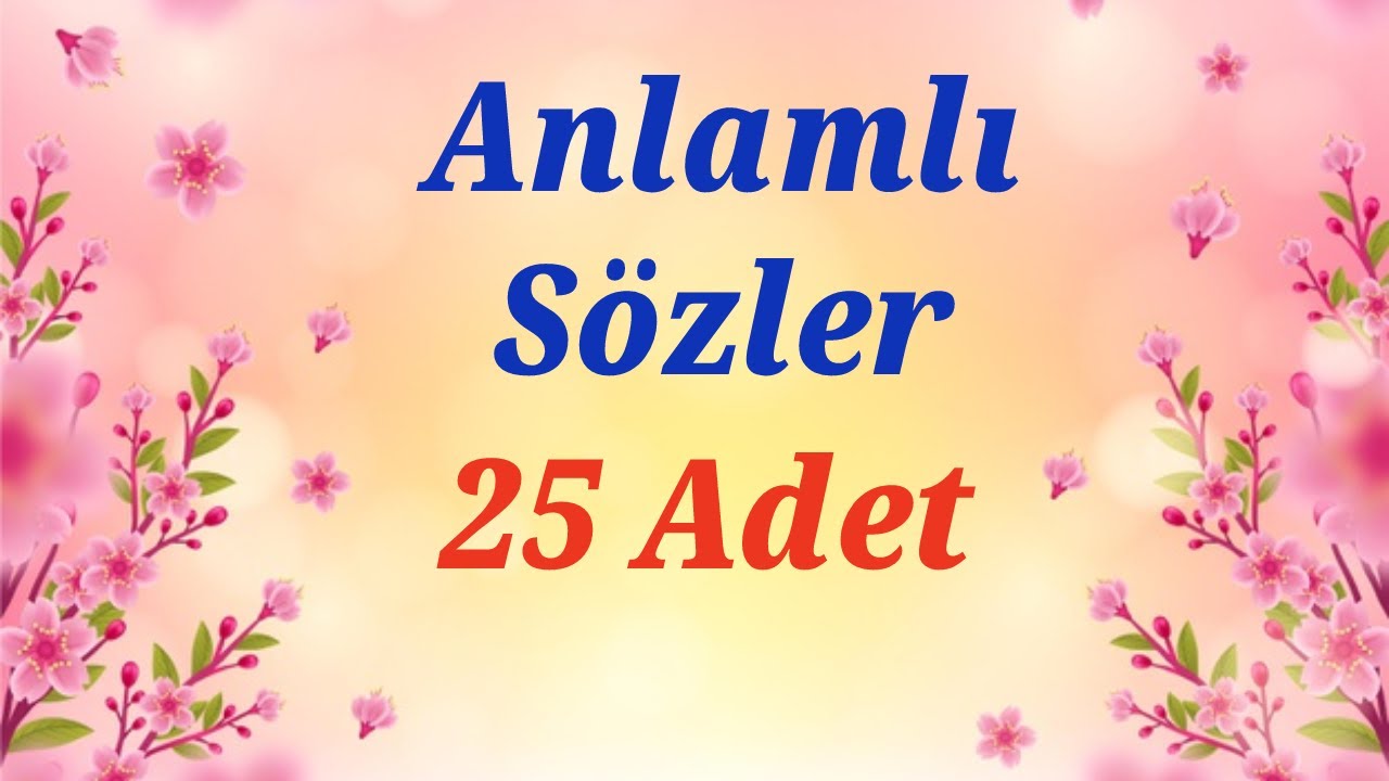 En Yeni Anlamlı Sözler - Etkileyici Sözler - Durum Sözleri - Düşündüren Sözler - Duygulu Sözler