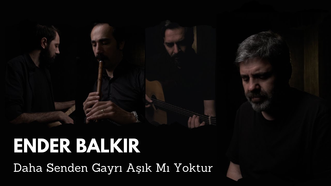 Ender Balkır _ Daha Senden Gayrı Aşık Mı Yoktur