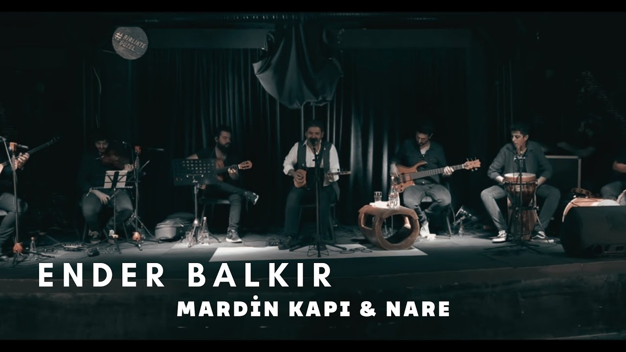 Ender Balkır & Eşik -Mardin Kapı & Nare