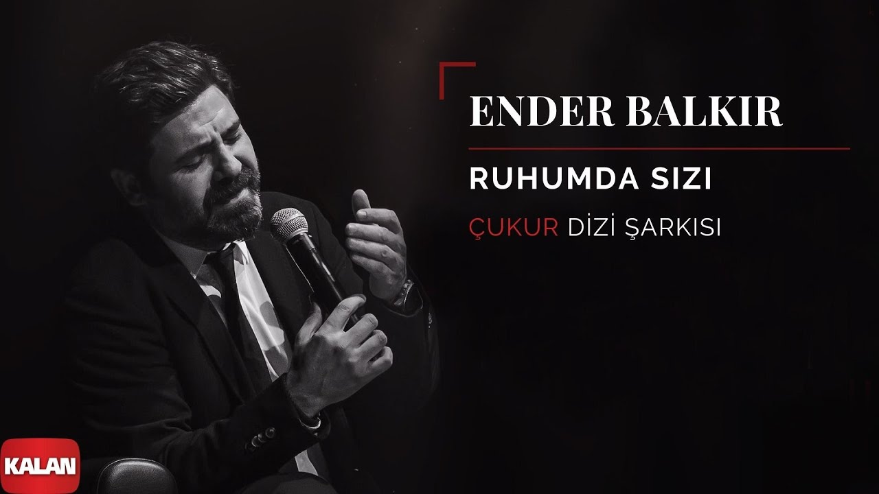 Ender Balkır - Ruhumda Sızı  I Single © 2019 Kalan Müzik