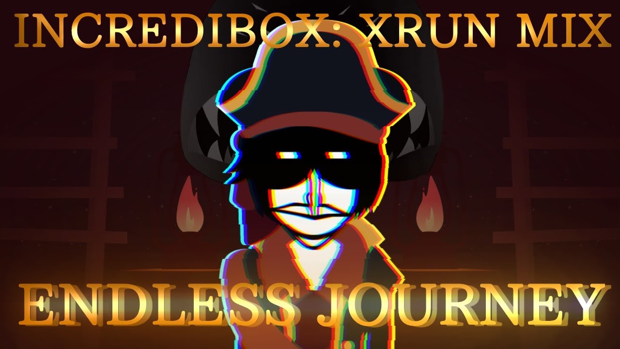 Endless Journey | Incredibox: Xrun Mix
