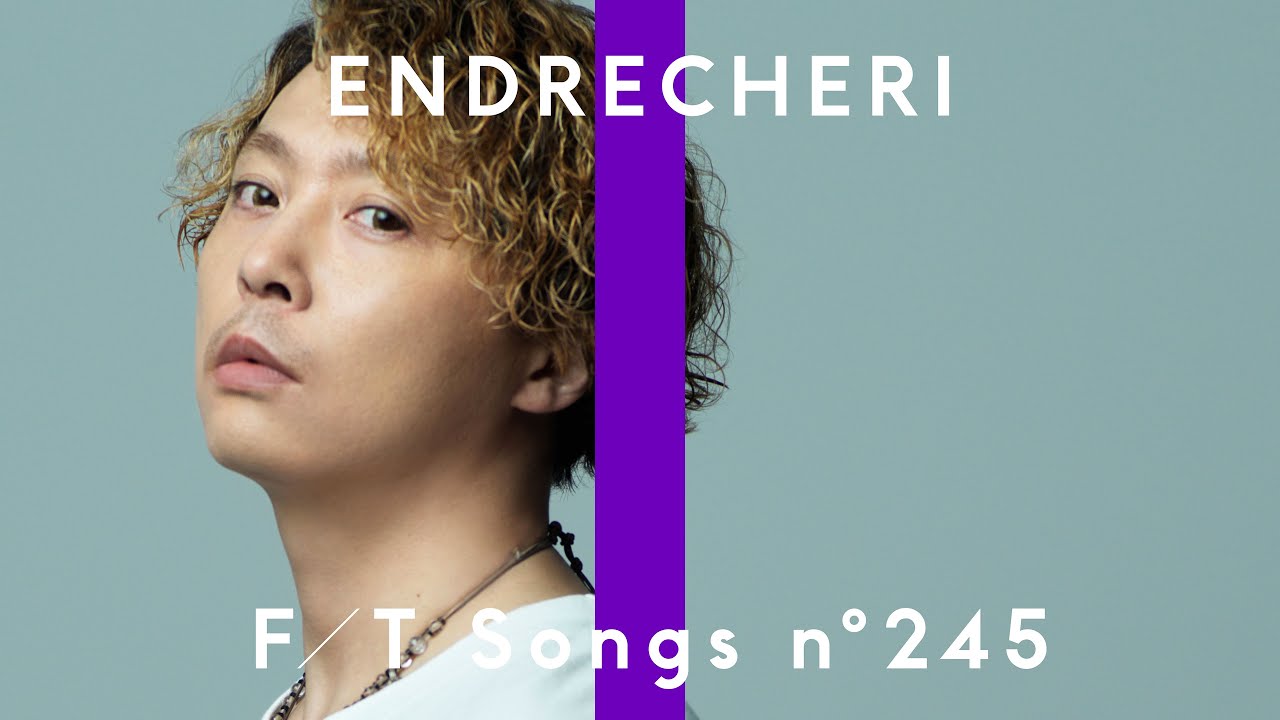 ENDRECHERI – Machi / THE FIRST TAKE