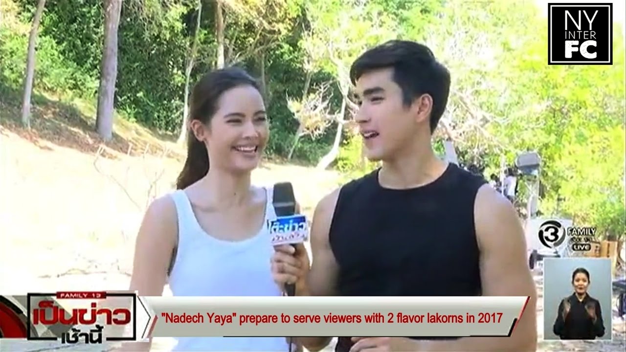 [ENG SUB] Nadech Yaya Promote 2 Flavors of Lakorns | Pen Kao Banterng 3/1/2017