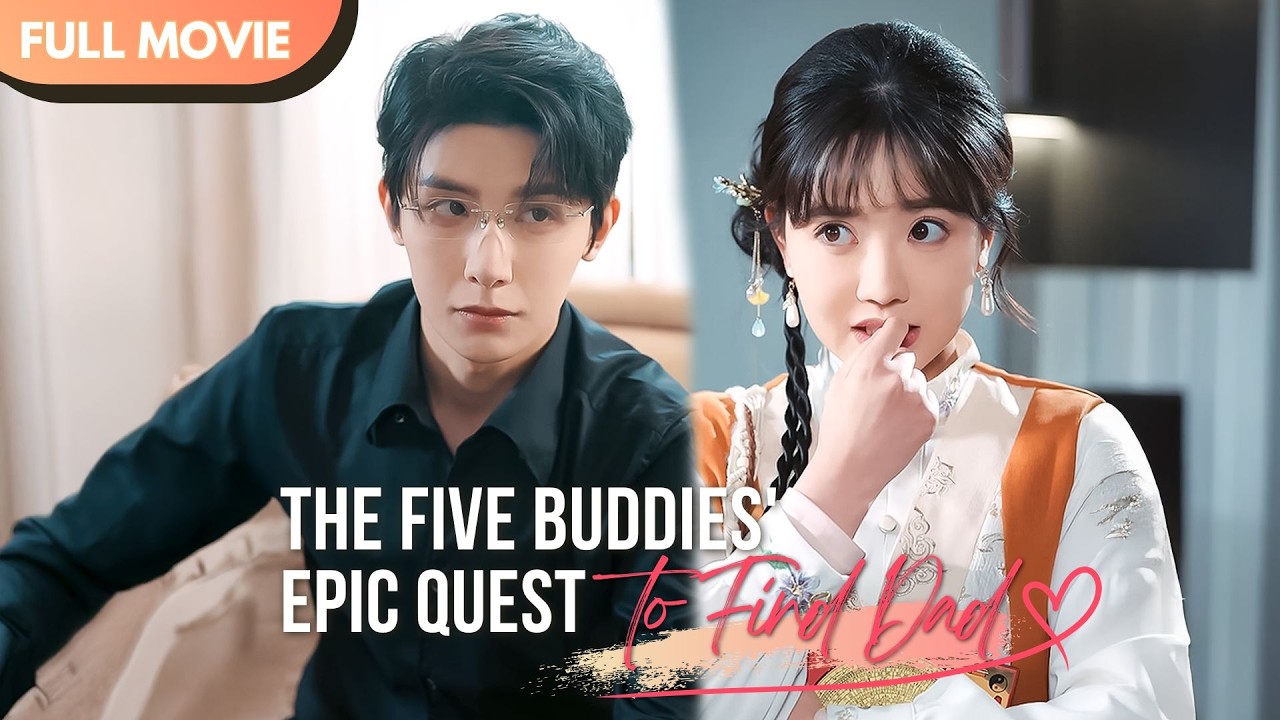 [ENG SUB] The Five Buddies' Epic Quest to Find Dad | Full #drama #billionaire #mustwatch